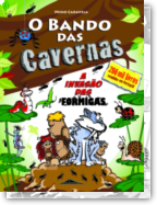 O Bando das Cavernas 17 -  A Invasão das Formigas