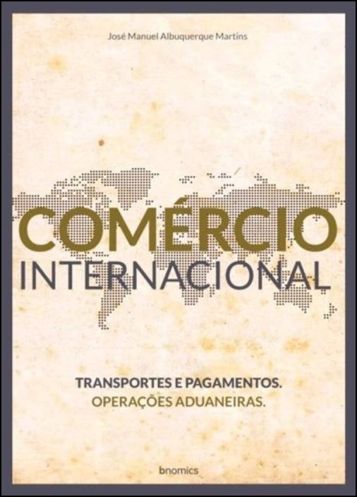 Comércio Internacional - Transportes e Pagamentos / Operações Aduaneiras