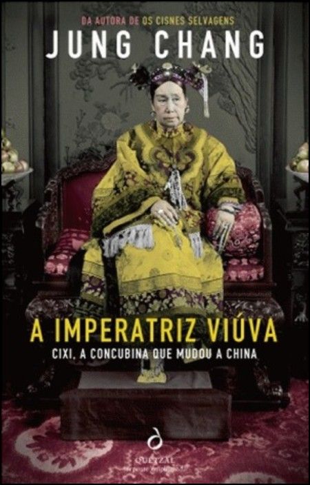A Imperatriz Viúva - Cixi, a Concubina Que Mudou a China