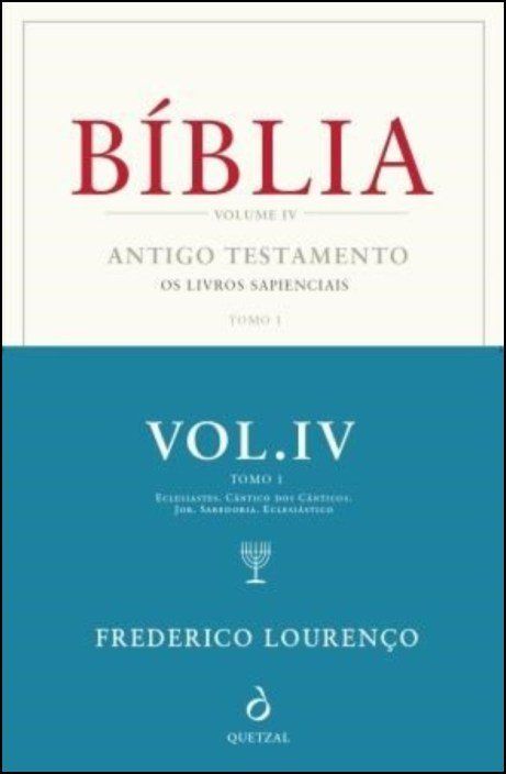 Bíblia: Antigo Testamento, os Livros Sapienciais - Vol. IV, Tomo 1