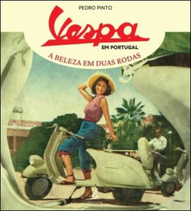 Vespa em Portugal - A beleza em Duas Rodas