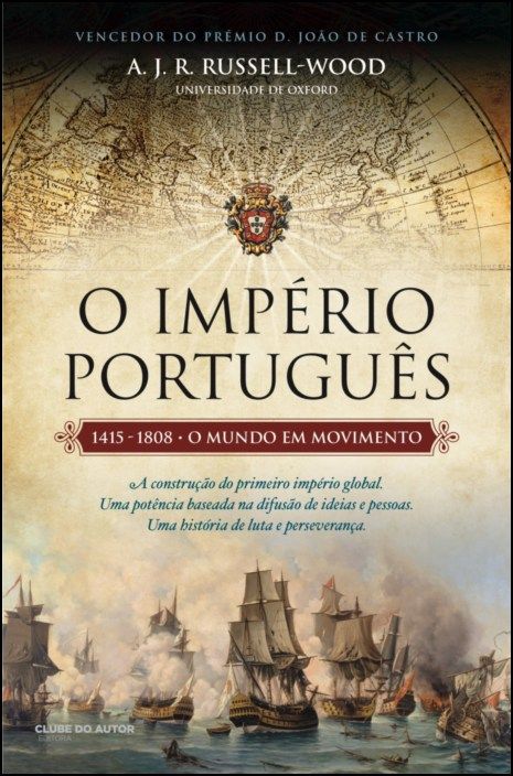 O Império Português 1415-1808 - O Mundo em Movimento