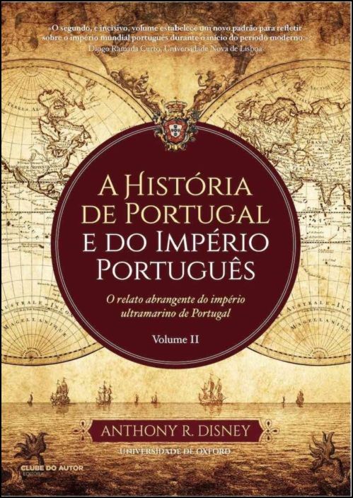 A História de Portugal e do Império Português - Vol. 2