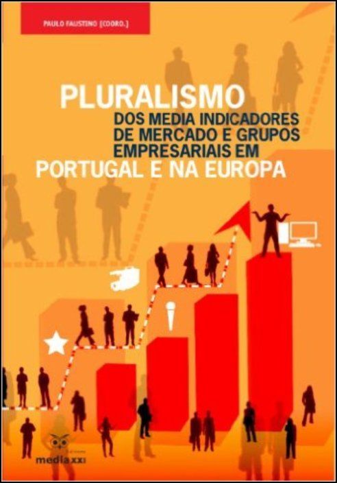 Pluralismo dos Media Indicadores de Mercado e Grupos Empresariais