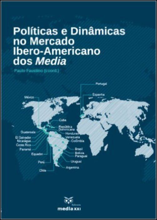 Políticas e Dinâmicas no Mercado Ibero-Americano dos Media