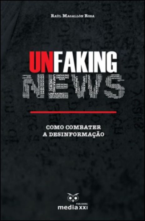 Unfaking News - Como Combater a Desinformação