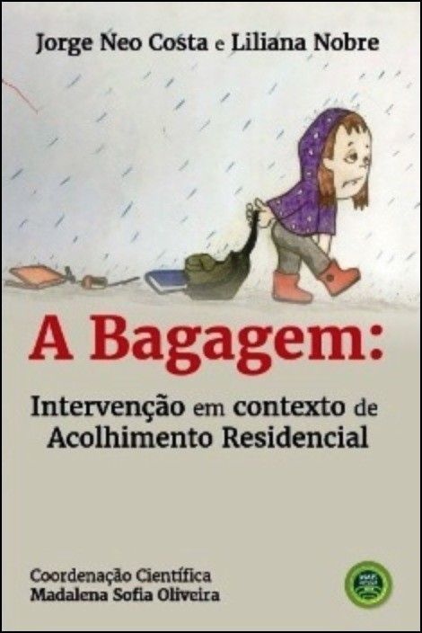 A Bagagem: intervenção em contexto de acolhimento residencial