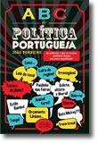 O ABC da Política Portuguesa - As palavas a que os nossos políticos deram um novo significado.