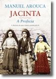Jacinta : A Profecia - A História de Uma Criança Guiada pela Fé