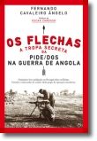 Os Flechas: a tropa secreta da PIDE/DGS na guerra de Angola