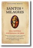 Santos e Milagres: uma história portuguesa de Deus