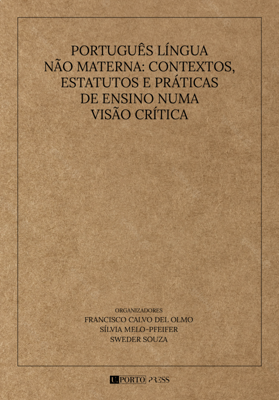 Português Língua Não Materna: Contextos, Estatutos e Práticas de Ensino Numa Visão Crítica