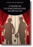 O Teatro na Cultura Portuguesa do Século XX