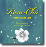 Rosa-Chá: histórias de chá