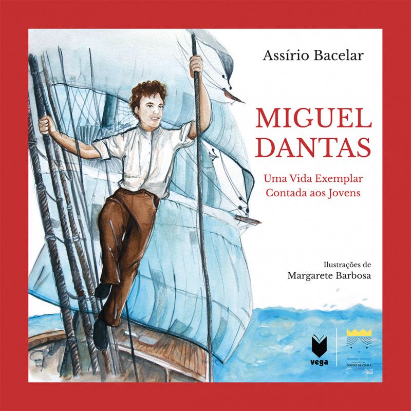 Miguel Dantas – Uma Vida Exemplar contada aos Jovens