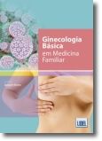 Ginecologia Básica em Medicina Familiar