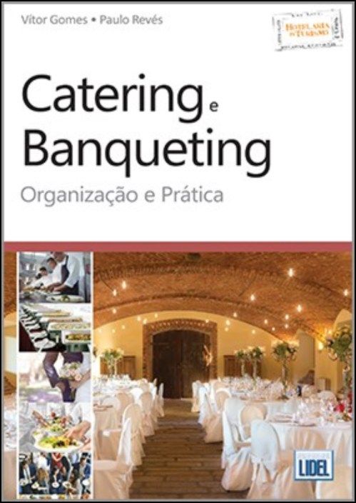Catering e Banqueting - Organização e Prática