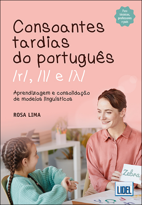 Consoantes tardias do português - Aprendizagem e consolidação de modelos linguísticos