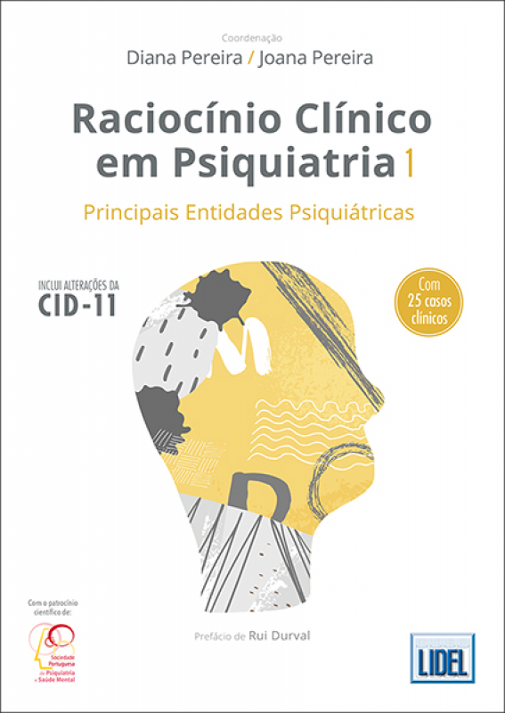 Raciocínio clínico em psiquiatria - Volume I - Principais Entidades Psiquiátricas
