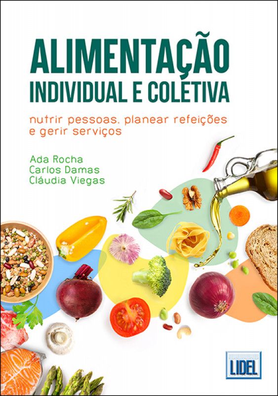 Alimentação Individual e Coletiva - Nutrir Pessoas, Planear Refeições e Gerir Serviços