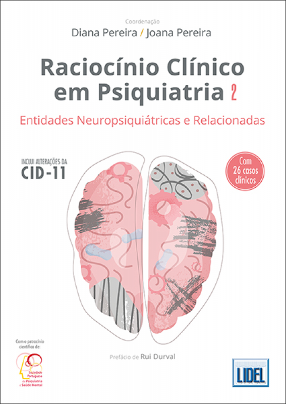 Raciocínio Clínico em Psiquiatria - Volume II - Entidades neuropsiquiátricas e relacionadas