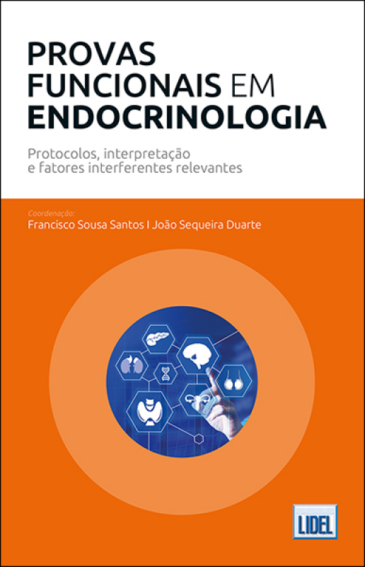 Provas Funcionais em Endocrinologia - Protocolos, interpretação e fatores interferentes relevantes