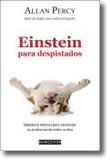 Einstein para Despistados - Sabedoria atómica para relativizar os problemas de todos os dias