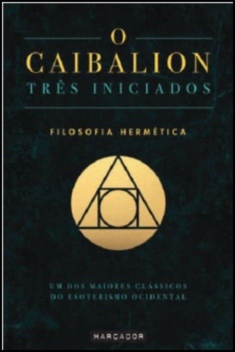 O Caibalion: filosofia hermética