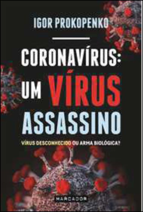 Coronavírus: Um Vírus Assassino