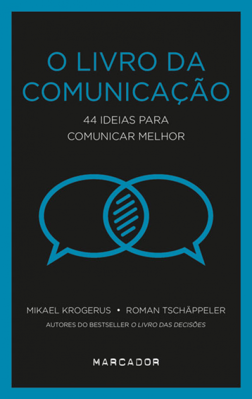 O Livro da Comunicação - 44 Ideias para Comunicar Melhor