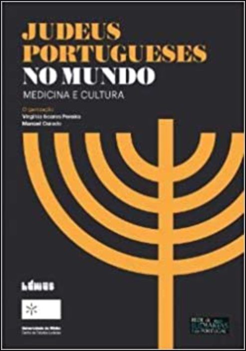 Judeus Portugueses no Mundo Medicina e Cultura