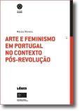 Arte e Feminismo em Portugal no Contexto Pós-Revolução