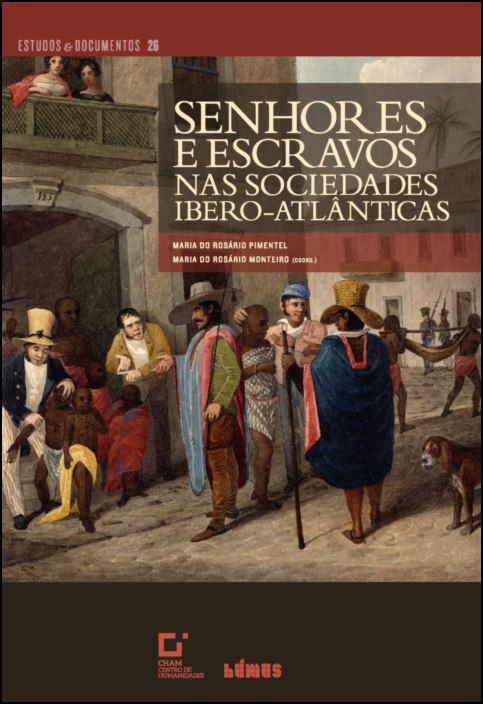 Senhores e Escravos nas Sociedades Ibero-Atlânticas