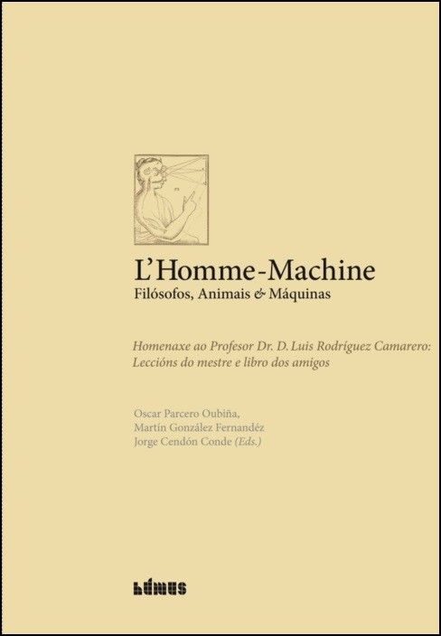 L’Homme-Machine - Filósofos, Animais & Máquinas