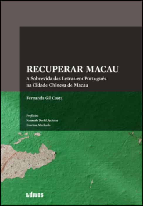Recuperar Macau: a sobrevida das letras em português na cidade chinesa de Macau