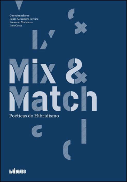 Mix & Match - Poéticas do Hibridismo