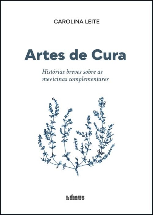 Artes de Cura - Histórias breves sobre as medicinas complementares
