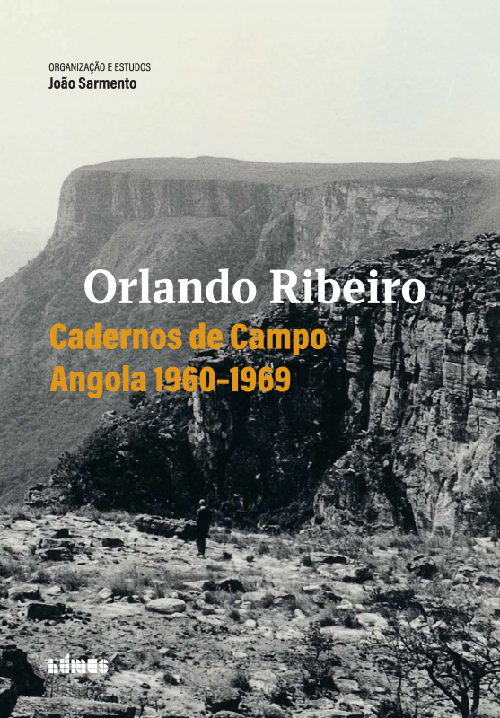 Orlando Ribeiro - Cadernos de Campo – Angola 1960-1969