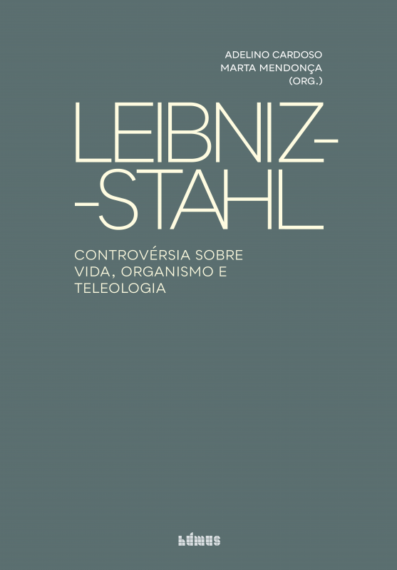 Leibniz-Stahl - Controvérsia sobre vida, organismo e teleologia