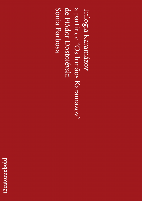 Trilogia Karamázov - a partir de “Os Irmãos Karamázov” de Fiódor Dostoiévski