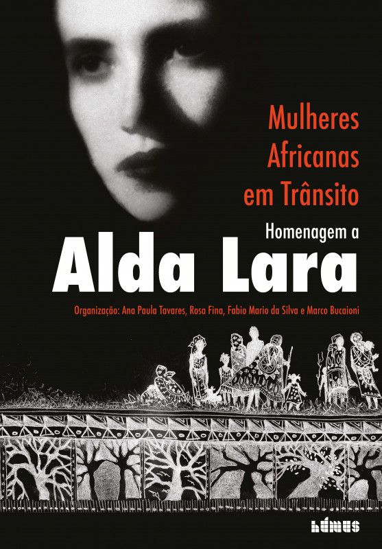 Mulheres Africanas em Trânsito - Homenagem a Alda Lara