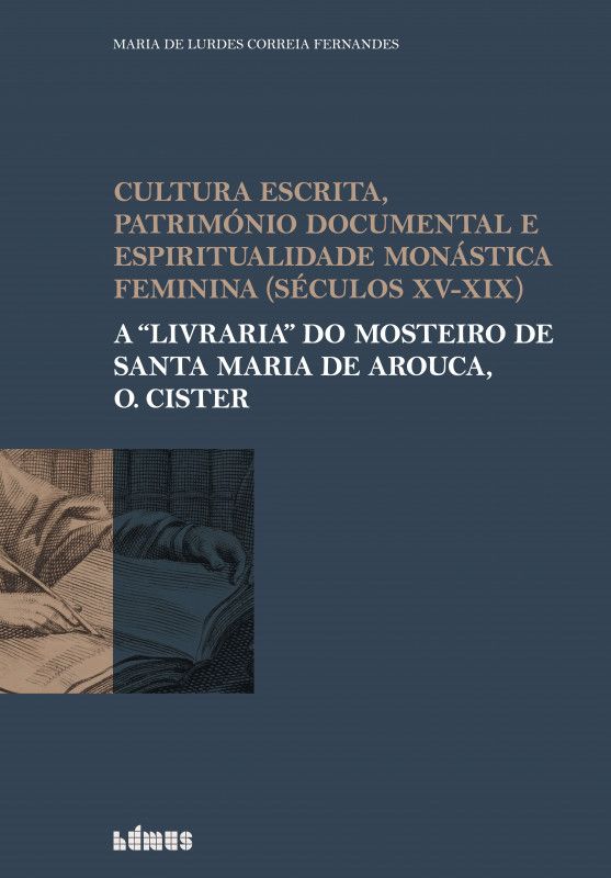Cultura Escrita, Património Documental e Espiritualidade Monástica Feminina (Séculos XV-XIX)