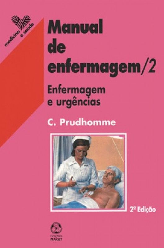 Manual de Enfermagem - Vol. 2 - Enfermagem e Urgências