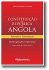 Constituição da República de Angola Anotada e Comentada - Inclui Legislação Complementar
