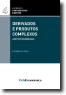 Cadernos Contabilidade e Gestão - Derivados e Produtos Complexos - Aspetos Essenciais