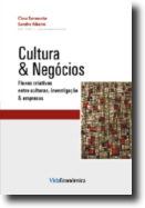 Cultura & Negócios: Fluxos Criativos entre Culturas, Investigação & Empresas