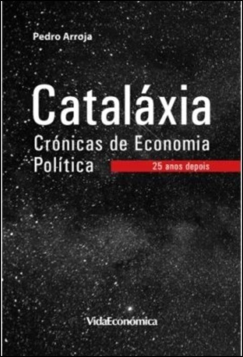 Cataláxia - Crónicas de Economia Política (25 anos depois)
