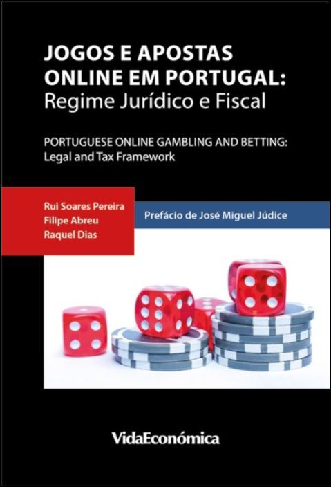 Jogos e Apostas Online em Portugal: Regime Jurídico e Fiscal