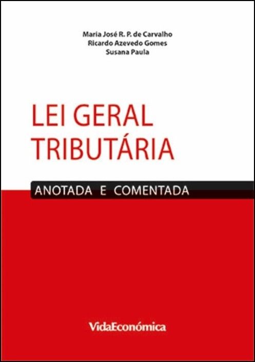 Lei Geral Tributária - Anotada e Comentada