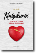 Kintsukuroi: a arte de curar feridas emocionais